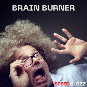 Brain Burner Super Fast Quizzes